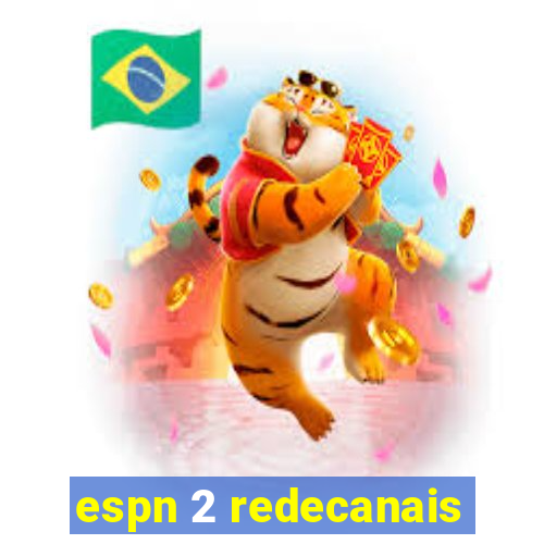 espn 2 redecanais